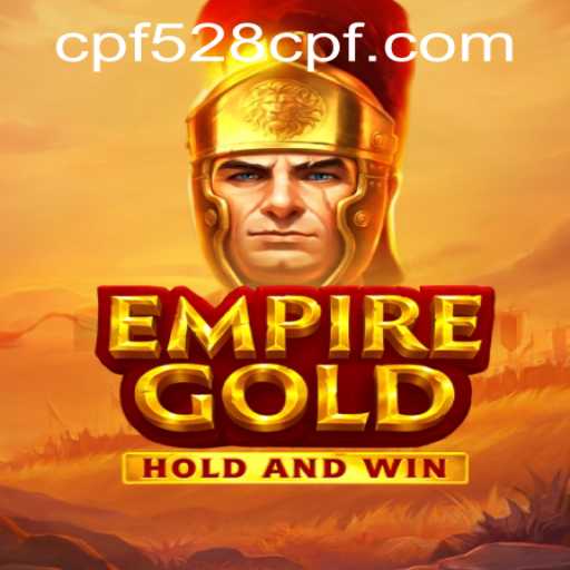 EmpireGold: A Comprehensive Guide to Mastering the Game with 528cpf PH Login