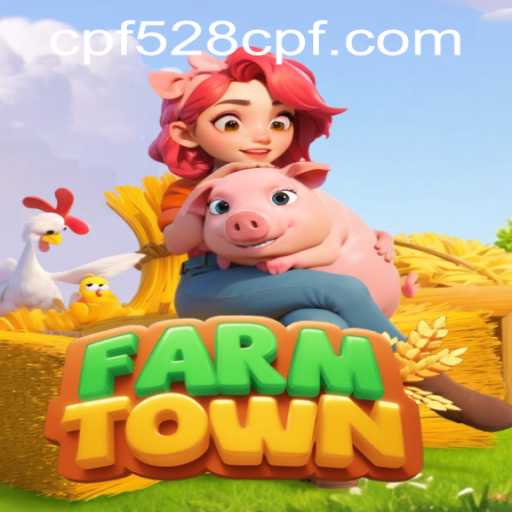 Discovering FarmTown: A Comprehensive Guide and Insight into 528cpf PH Login