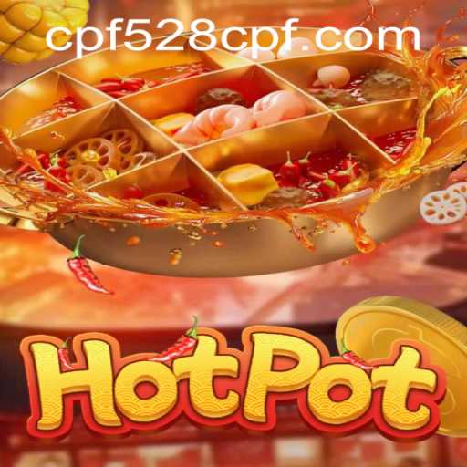 Exploring the Thrills of Hotpot: A Detailed Guide to Gameplay and Understanding 528cpf PH Login