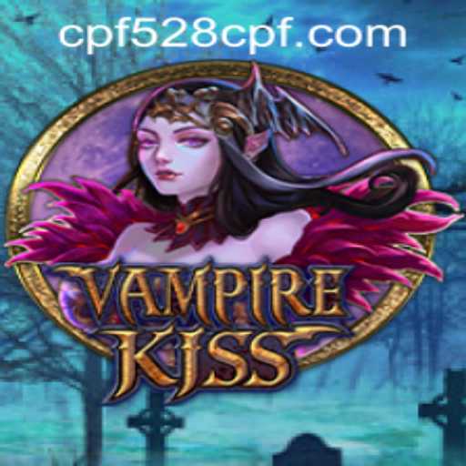 VampireKiss: Exploring the Dark Realm of 528cpf PH Login